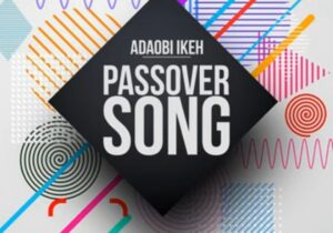 Adaobi Ikeh - Passover Song | Adaobi Ikeh Passover Song
