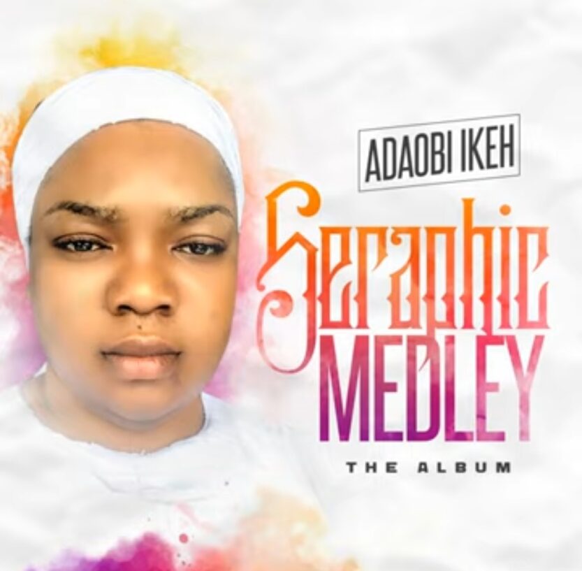 Adaobi Ikeh - Seraphic Medley (Side A) | Adaobi Ikeh seraphic medley 1 1
