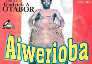 Fred Otabor - Aiwerioba Cultural Group (Full Album) | Aiwerioba Cultural Group