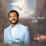 Evang Ebuka Obi - Ihe Nmuo | Ebuka Obi Ihe Nmuo