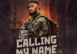 Ebuka Songs - Calling My Name (I'm A Soldier) | Ebuka Songs Calling My Name Im A Soldier