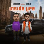 EmaOdiaa - Inside Life (feat. Some K) | EmaOdiaa Inside Life