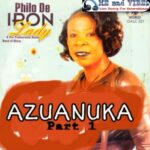 Philo De Iron Lady - Azuanuka | Iron Lady Azuanuka