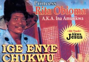 Princess Rita Obioma - Ige Enye Chukwu (Thousand Thousand) | Princess Rita Obioma Iga Enye Chukwu