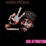 Ugo Attraction - Tombolo (Bongo Owerri) | Ugo Attraction Tombolo Bongo Owerri
