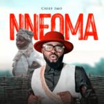 Chief Imo - Nneoma | chief Imo Nneoma