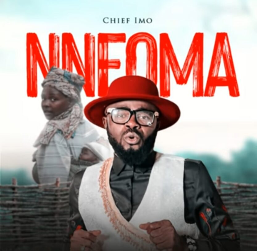 Chief Imo - Nneoma | chief Imo Nneoma