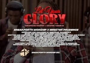 Breakforth Worship X Minister Prudence - Let Your Glory | Breakforth Worship Minister Prudence Let Your Glory