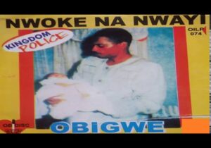Obi Igwe - Nwoke Na Nwanyi | Obi Igwe Nwoke Na Nwanyi
