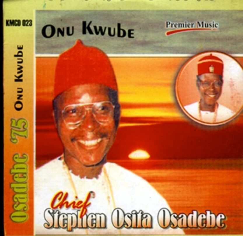 Chief Stephen Osita Osadebe - Nri Sports Di Uso | Osita Osadebe Onu Kwube