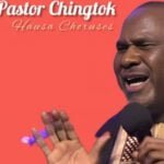 Pastor Chingtok - Hausa Choruses | Pastor Chingtok Hausa Choruses