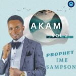 Prophet Ime Sampson - Akam (Live) | Prophet Ime Sampson Akam