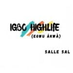 Salle Sal - Igbo Highlife (Egwu Ákwà) | Salle Sal Igbo highlife Egwu akwa