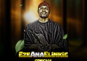 Chief Ozor Nwa Mgbakwu Abo - Eze Ana Elinkie Special | Chief Dr Ozor Nwa Mgbakwu Abo