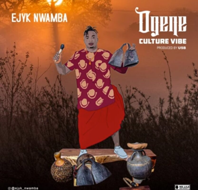 Ejyk Nwamba - Ogene Culture Vibe | Ejyk Nwamba Ogene Culture Vibe