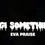 Eva Praise – Bigi Something | Eva Praise – Bigi Something