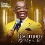Evang Kingsley Nwaorgu - Testimony Of My Life (Full Album) | Evangelist Kingsley Nwaorgu testimony of my life