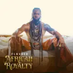 Flavour – African Royalty Album | Flavour African Royalty ALBUM
