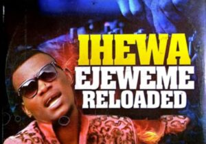 Nnaemeka Okwor - Ihewa Ejeweme | Ihewa Ejeweme