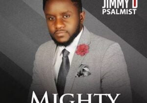 Jimmy D psalmist – Mighty Man Of War | Jimmy D psalmist – Mighty Man Of War