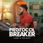 Jimmy D Psalmist – Protocol Breaker | Jimmy D Psalmist – Protocol Breaker