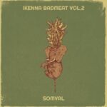 Somval – Ikenna Badmeat Vol. 2 | Somval Ikenna Badmeat Vol. 2