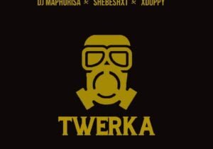 Dj Maphorisa – Twerka ft. Shebeshxt & Xduppy | dj maphorisa twerka ft shebeshxt xduppy