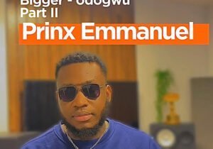 Prinx Emmanuel – Bigger Odogwu Part Ii (Orchestra Version ) - (Single) | prinx emmanuel – bigger odogwu part ii orchestra version 1
