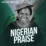Agatha Moses - Nigerian Praise | Agatha Moses Nigerian Praise