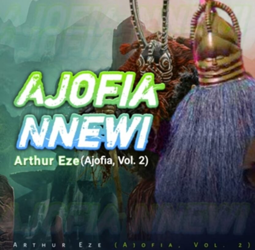 Ajofia Nnewi - Onwelu Dibia Ka Mmonuwu | Ajofia Nnewi Vol 2