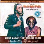 Ayaka Ifite - Government Ndi Wayo (Full Album) | Augustine Engine Igbo Ayaka Ifite
