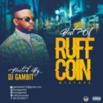 DJ Gambit - Best Of RuffCoin Mixtape | Best of ruff coin mixtape