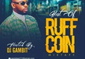 DJ Gambit - Best Of RuffCoin Mixtape | Best of ruff coin mixtape