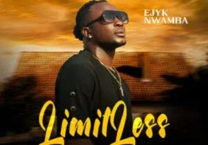 Ejyk Nwamba - Limitless (Agwu Agwu) | Ejyk Nwamba limitless agwu agwu