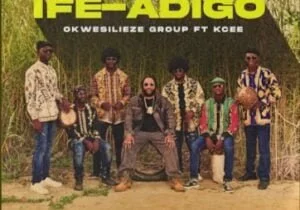 Okwesilieze Group – Ife-Adigo ft. Kcee | IMG 20240104 142129