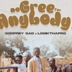 Godfrey Gad & Logic Tha Pro – No Gree For Anybody | IMG 20240111 133702