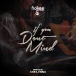 Fiokee – If You Don’t Mind | IMG 20240111 140613