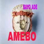 Bayo Ade – Amebo (Dem Go Tire) | IMG 20240126 115326