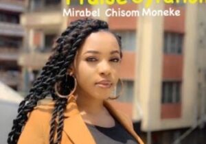 Mirabel Chisom Moneke – Praise Gyration | Mirabel Chisom Moneke – Praise Gyration