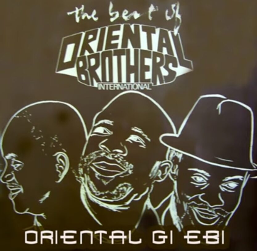 Oriental Brothers - Oriental Gi Ebi | Oriental Brothers Anyi ga ebi