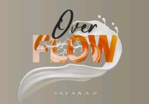 Savanah – Overflow (Milk & Honey) | Savanah – Overflow Milk Honey