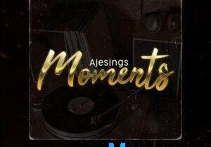 Ajesings – Money ft. DaBlixx Osha & MohBad | Ajesings – Moments EP 300x297 1