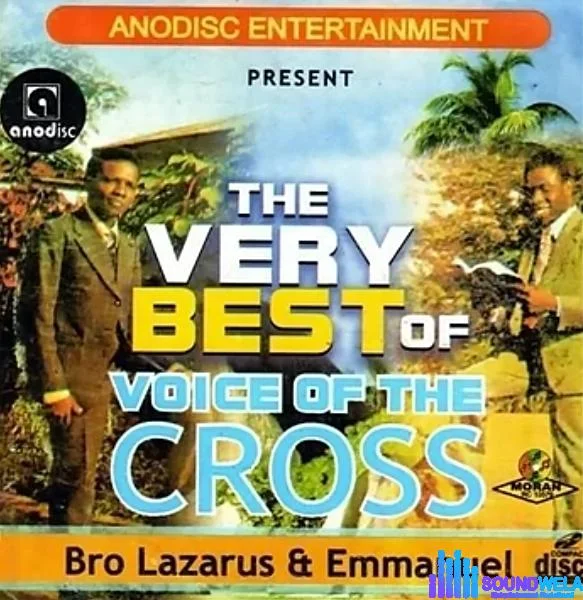 Voice Of The Cross - Kele Ya | Best of voice of the cross Lazarus and Emmanuel Soundwela