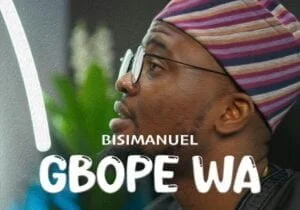 Bisimanuel – Gbope Wa | Bisimanuel – Gbope Wa