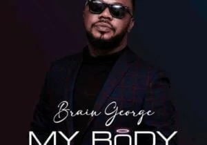 Brain George – My Body | Brain George – My Body