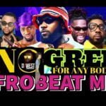 No Gree For Anybody Afrobeat Mix 2024 | DJ West No gree for anybody Afrobeat mix