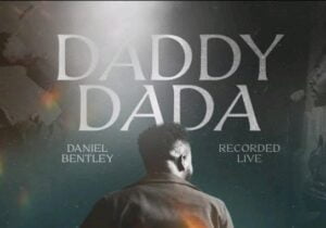 Daniel Bentley – Daddy Dada (Live) | Daniel Bentley – Daddy Dada Live