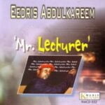 Eedris Abdulkareem – Mr. Lecturer | Eedris Abdulkareem Mr Lecturer Soundwela