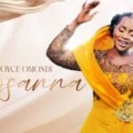 Joyce Omondi – Hosanna | Joyce Omondi – Hosanna
