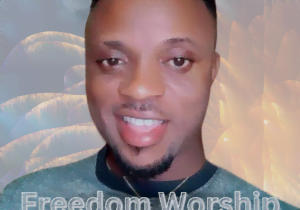 Bro Kanayo Kelvin - Freedom Worship | Kanayo Kelvin Freedom Worship Soundwela